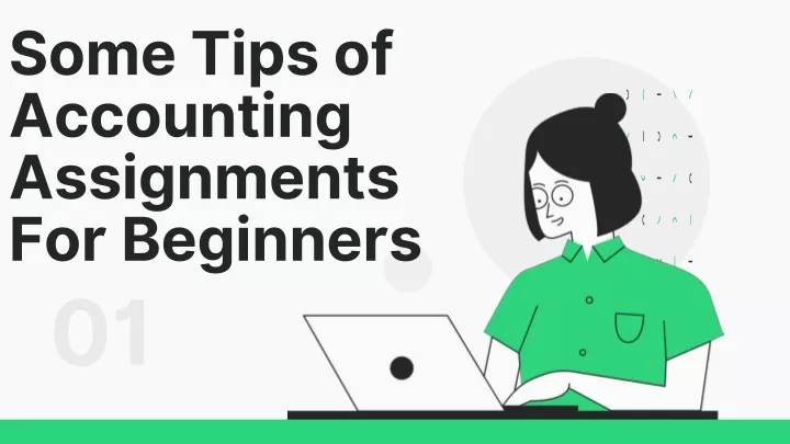 some tips of accounting assignments for beginners