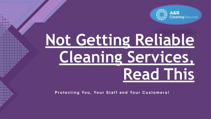 not getting reliable cleaning services read this