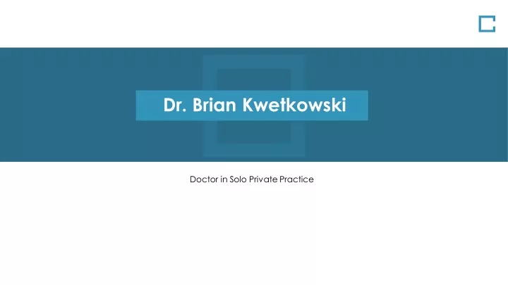 dr brian kwetkowski