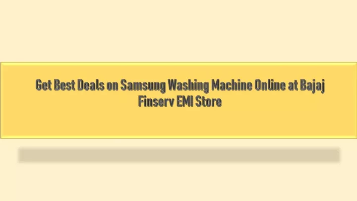 get best deals on samsung washing machine online at bajaj finserv emi store