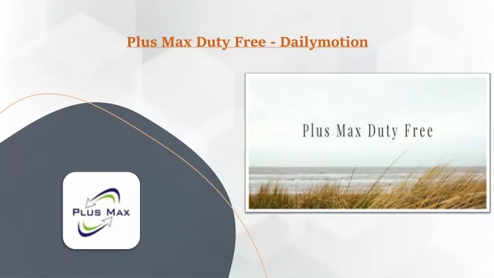 plus max duty free dailymotion