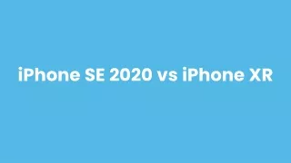 iphone se 2020 vs iphone xr