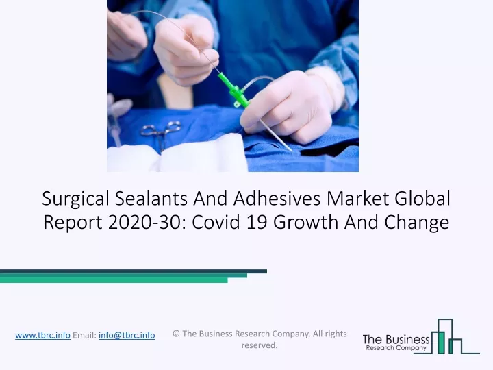 surgical sealants and adhesives market global report 2020 30 covid 19 growth and change