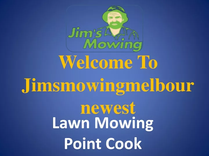 welcome to jimsmowingmelbournewest