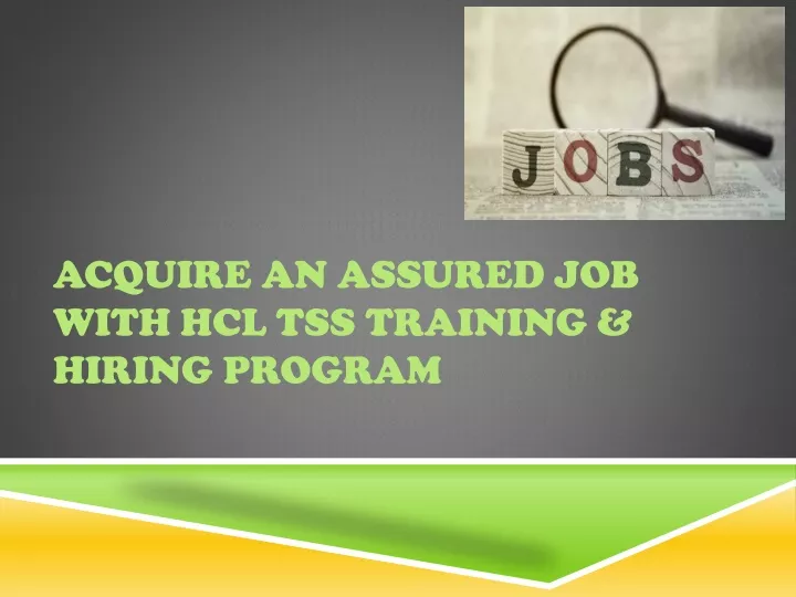 acquire an assured job with hcl tss training hiring program