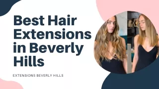 Affordable Hair Extensions in Beverly Hills | Extensions Beverly Hills