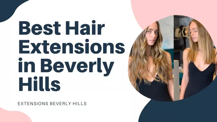 best hair extensions in beverly hills