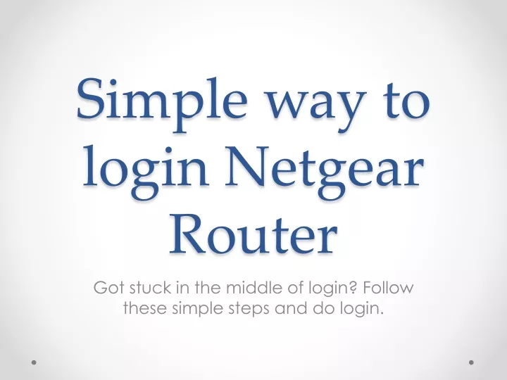 simple way to login n etgear router