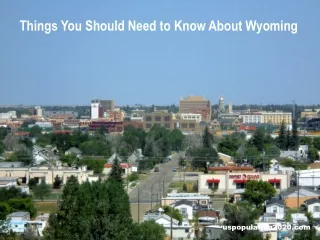 Things You Should Need to Know About Wyoming