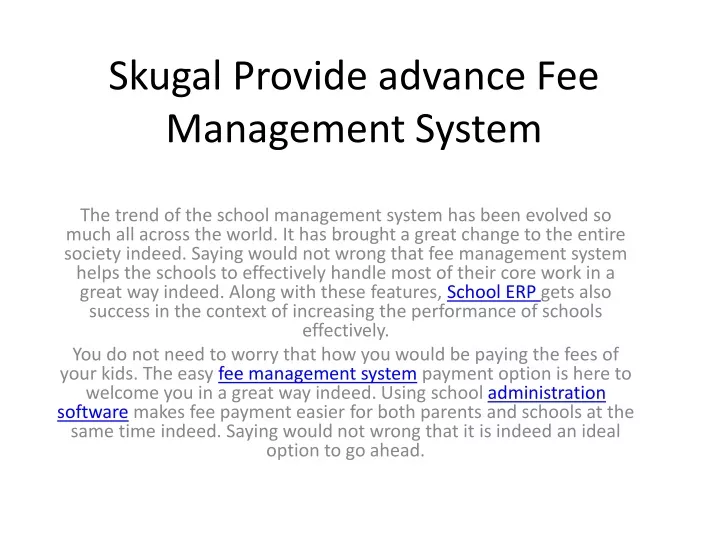 skugal provide advance fee management system