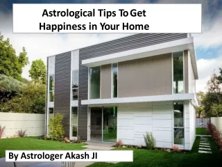Astrological Tips To Get Happiness in Your Home
