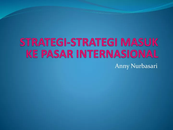 strategi strategi masuk ke pasar internasional