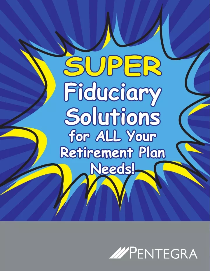 super fiduciary solutions for all your retirement