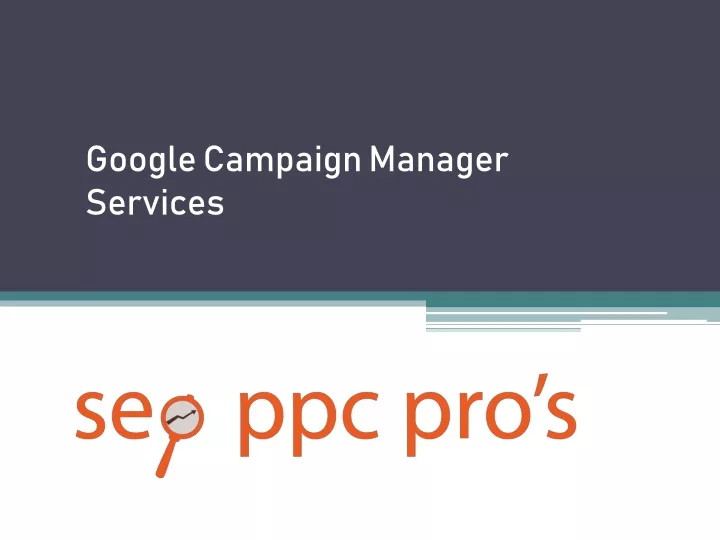 google campaign manager services