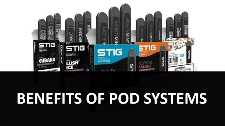 benefits of pod systems