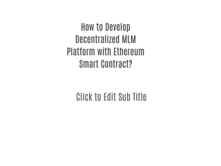 How to Develop Decentralized MLM Platform with Ethereum Smart Contract?