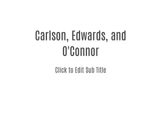 Carlson, Edwards, and O'Connor