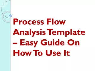 process flow analysis template easy guide on how to use it