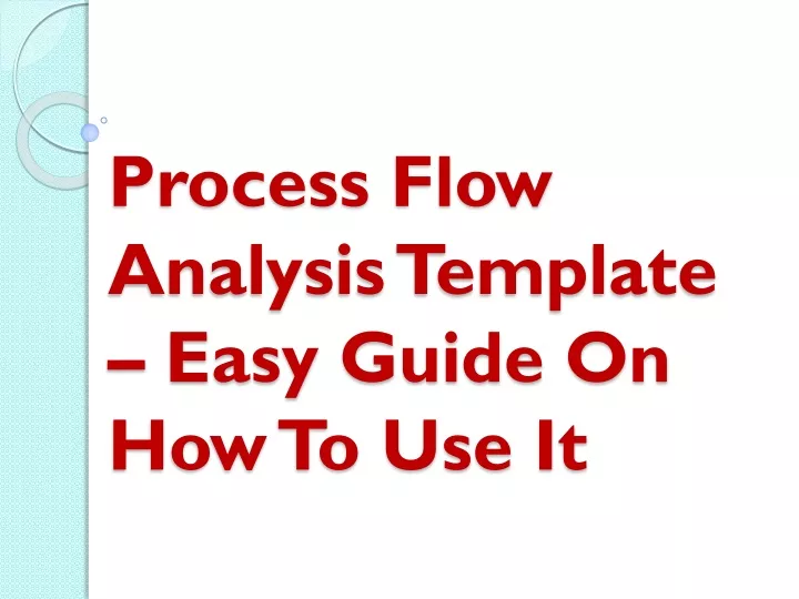 process flow analysis template easy guide on how to use it