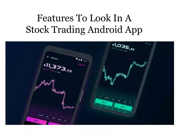 features to look in a stock trading android app