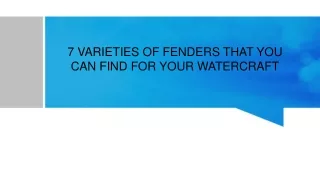 7 Varieties Of Fernders That You Can Find For Your Watercraft