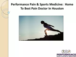 Performance Pain & Sports Medicine:  Home To Best Pain Doctor in Houston