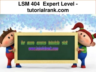 LSM 404  Effective Communication- tutorialrank.com