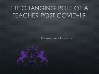 The Changing Role Of A Teacher Post COVID-19