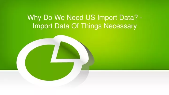 why do we need us import data import data of things necessary