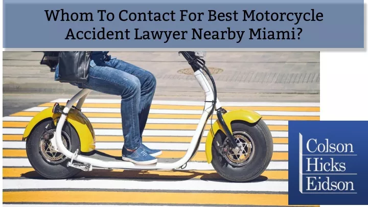 whom to contact for best motorcycle accident