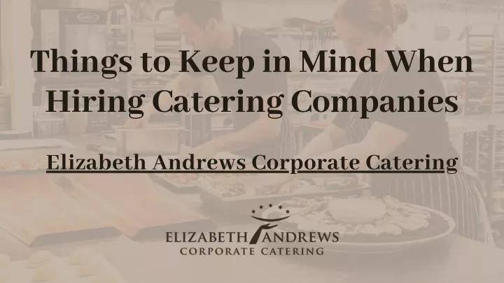 things to keep in mind when hiring catering