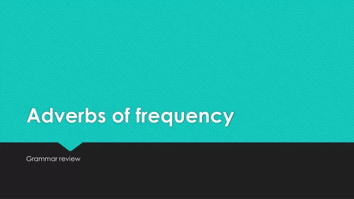 adverbs of frequency