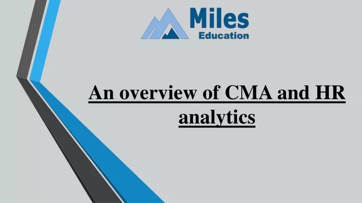 an overview of cma and hr analytics