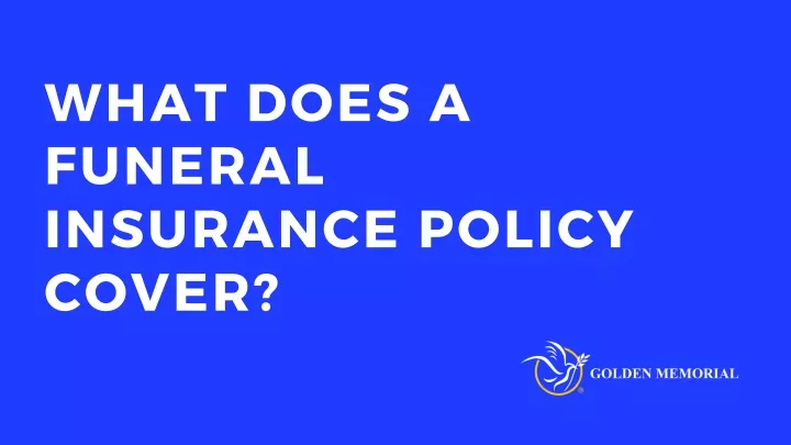 what does a funeral insurance policy cover