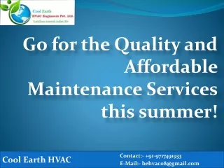 Go for the Quality and Affordable Maintenance Services this summer!