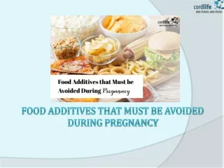 food additives that must be avoided during pregnancy