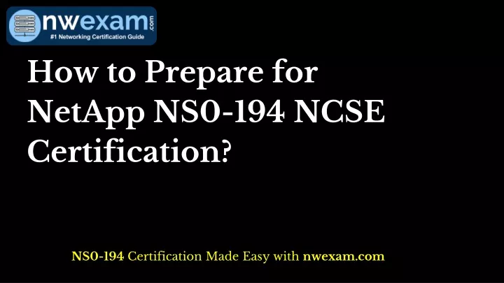 how to prepare for netapp ns0 194 ncse
