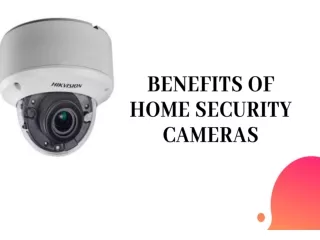 Benefits Of Home Security Camera