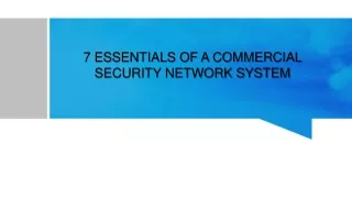 7 Essentials Of A Commecial Security Network System