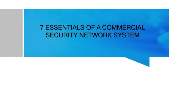 7 essentials of a commercial security network system
