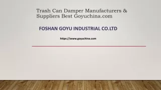 Trash Can Damper Manufacturers & Suppliers Best Goyuchina.com