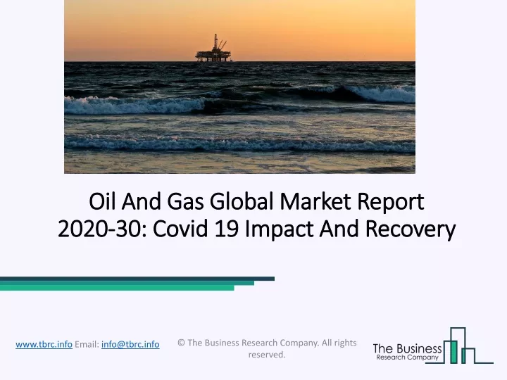oil and gas global market report 2020 30 covid 19 impact and recovery