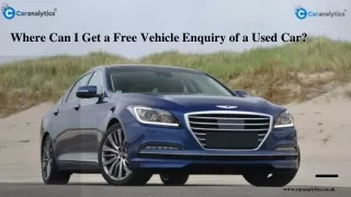 where can i get a free vehicle enquiry of a used