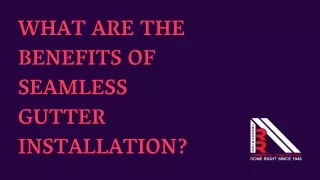 what are the benefits of seamless gutter