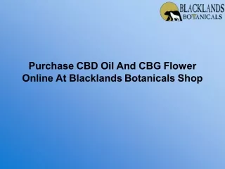 Purchase CBD Oil And CBG Flower Online At Blacklands Botanicals Shop