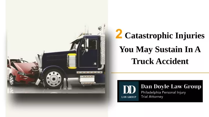2 catastrophic injuries you may sustain