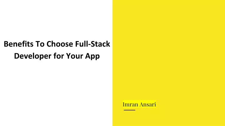 benefits to choose full stack developer for your app