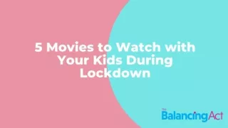 Five Movies to Watch with Your Kids During Lockdown - The Balancing Act