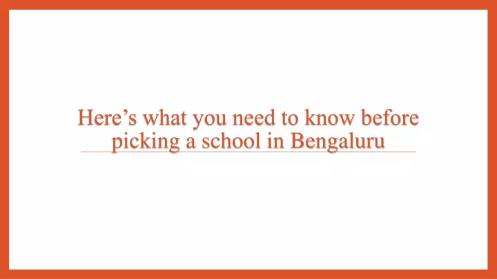 here s what you need to know before picking a school in bengaluru