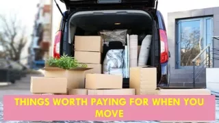 Things worth Paying for When You Move